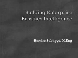 Building Enterprise Bussines Intelligence