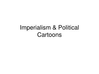 Imperialism &amp; Political Cartoons