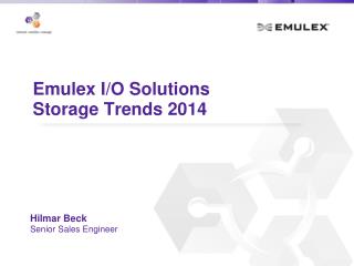 Emulex I/O Solutions Storage Trends 2014