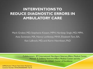 INTERVENTIONS TO REDUCE DIAGNOSTIC ERRORS IN AMBULATORY CARE