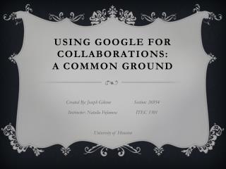 Using Google for Collaborations: A common Ground