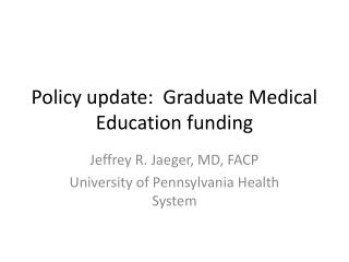 Policy update: Graduate Medical Education funding
