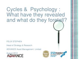Cycles &amp; Psychology : What have they revealed and what do they foretell?