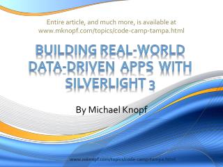 Entire article, and much more, is available at www.mknopf.com/topics/code-camp-tampa.html