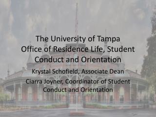 The University of Tampa Office of Residence Life, Student Conduct and Orientation
