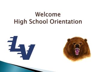 Welcome High School Orientation