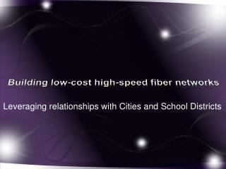Building low-cost high-speed fiber networks