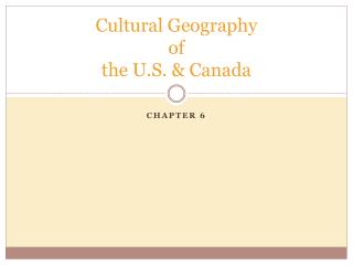 Cultural Geography of the U.S. &amp; Canada