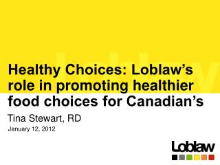 Healthy Choices: Loblaw’s role in promoting healthier food choices for Canadian’s