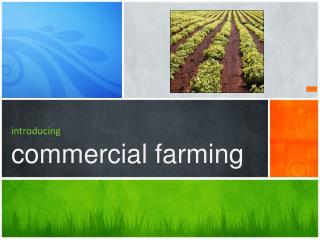 introducing commercial farming