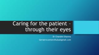 Caring for the patient – through their eyes