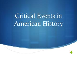 Critical Events in American History