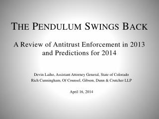 The Pendulum Swings Back A Review of Antitrust Enforcement in 2013 and Predictions for 2014