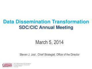 Data Dissemination Transformation SDC/CIC Annual Meeting