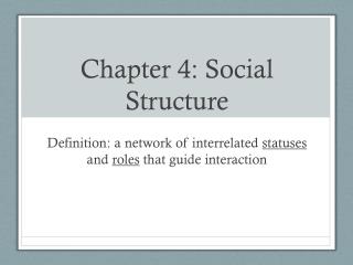 Chapter 4: Social Structure