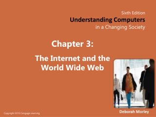 Chapter 3 : The Internet and the World Wide Web