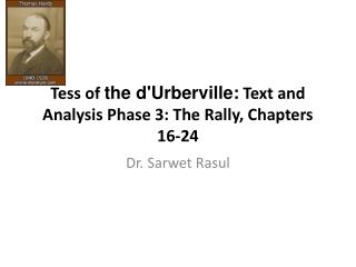 Tess of the d'Urberville : Text and Analysis Phase 3: The Rally, Chapters 16-24