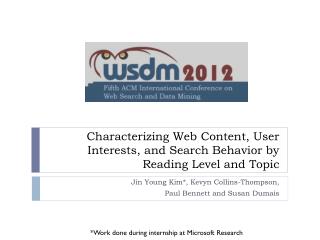 Characterizing Web Content, User Interests, and Search Behavior by Reading Level and Topic