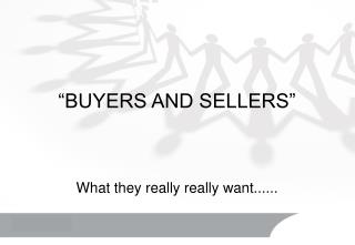 “BUYERS AND SELLERS”