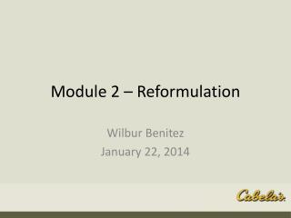 Module 2 – Reformulation