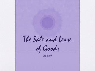 The Sale and Lease of Goods