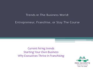 Trends in The Business World: Entrepreneur, Franchise, or Stay The Course