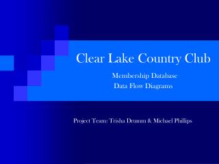 Clear Lake Country Club Membership Database Data Flow Diagrams