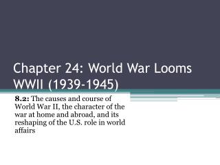Chapter 24: World War Looms WWII (1939-1945)