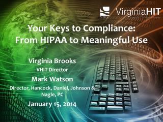 Your Keys to Compliance: From HIPAA to Meaningful Use