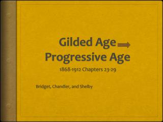 Gilded Age Progressive Age