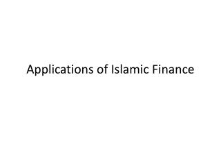 Applications of Islamic Finance