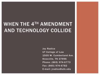 When the 4 th Amendment and technology collide