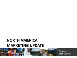 North America Marketing Update