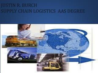 Justin R. Burch Supply Chain logistics aas Degree
