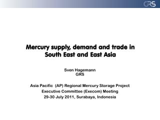 Mercury supply, demand and trade in South East and East Asia