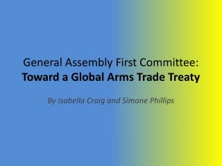 General Assembly First Committee: Toward a Global Arms Trade Treaty