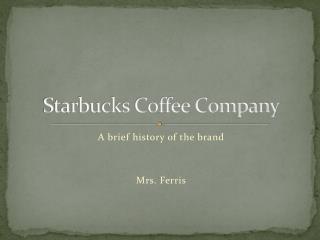 Starbucks Coffee Company