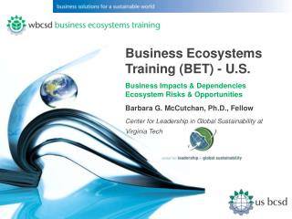 Business Ecosystems Training (BET) - U.S. Business Impacts &amp; Dependencies Ecosystem Risks &amp; Opportunities Barbar