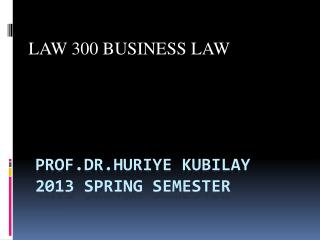 Prof.dr.huriye kubilay 2013 sprIng semester