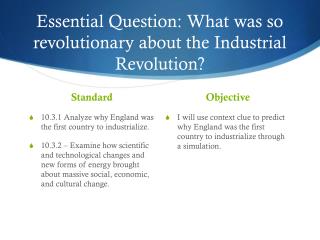 Essential Question: What was so revolutionary about the Industrial Revolution?