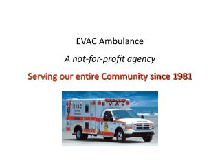 EVAC Ambulance A not-for-profit agency