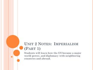 Unit 2 Notes: Imperialism (Part 1)