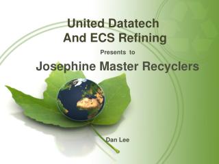 Presents to Josephine Master Recyclers Dan Lee