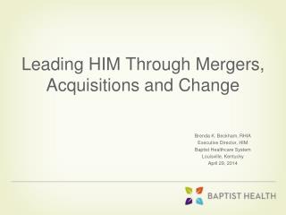 Leading HIM Through Mergers, Acquisitions and Change
