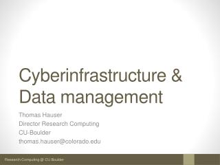 Cyberinfrastructure &amp; Data management