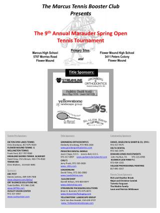 The Marcus Tennis Booster Club Presents The 9 th Annual Marauder Spring Open Tennis Tournament Primary Sites : and