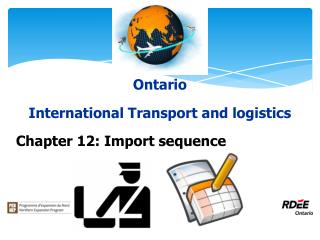 Ontario International Transport and logistics Chapter 12: Import sequence