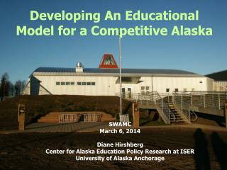 Developing An Educational Model for a Competitive Alaska