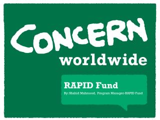 RAPID Fund By: Shahid Mahmood, Program Manager-RAPID Fund