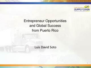 Entrepreneur Opportunities and Global Success from Puerto Rico